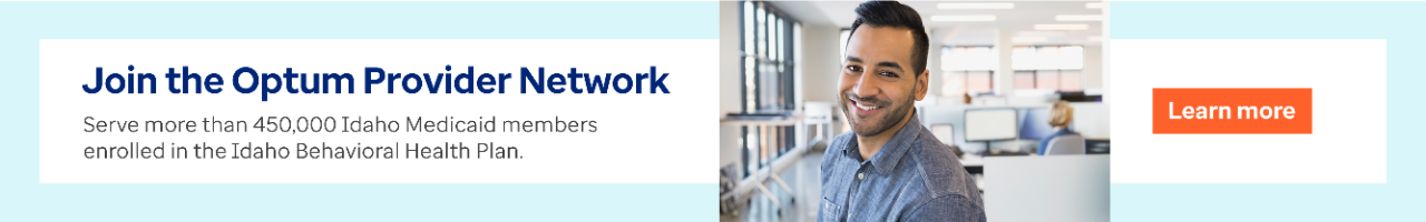 Click here to learn how to become an Optum Idaho network provider